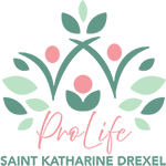 Saint Katharine Drexel Pro Life Logo